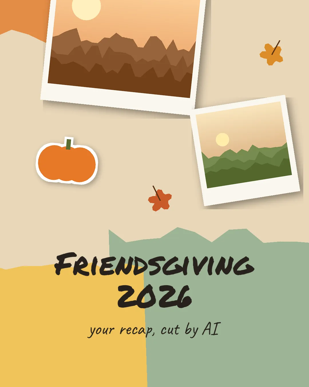Friendsgiving video template cover: scrapbook collage of autumn photo prints, a pumpkin and leaves with the hand-lettered title Friendsgiving 2026